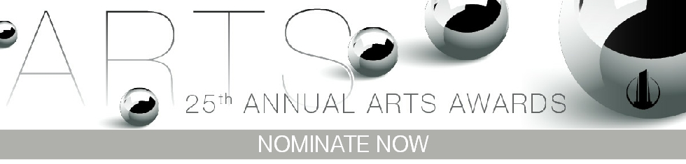 25th Annual ARTS Awards Nominate Now Banner